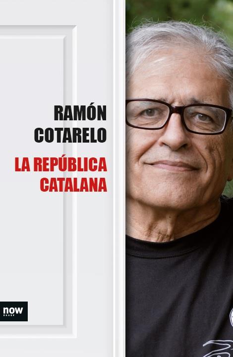 LA REPÚBLICA CATALANA | 9788416245383 | COTARELO GARCÍA, RAMÓN | Llibreria Ombra | Llibreria online de Rubí, Barcelona | Comprar llibres en català i castellà online