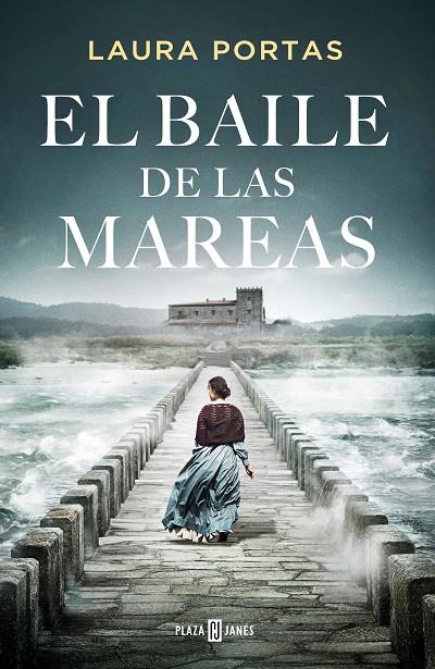 EL BAILE DE LAS MAREAS | 9788401032677 | PORTAS, LAURA | Llibreria Ombra | Llibreria online de Rubí, Barcelona | Comprar llibres en català i castellà online