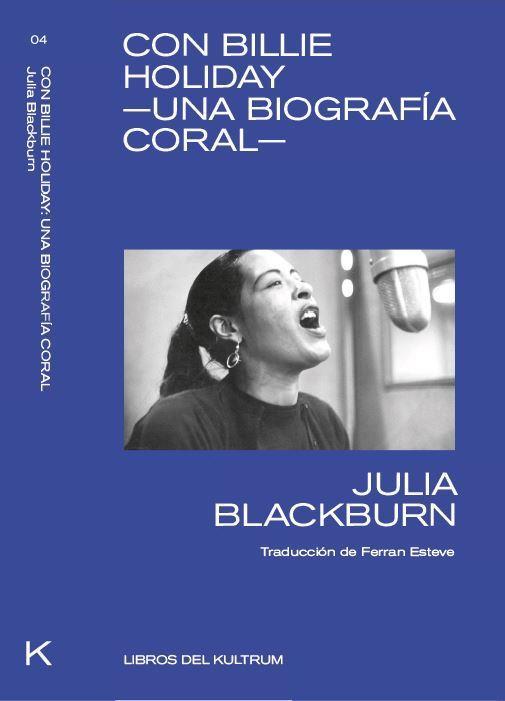 CON BILLIE HOLIDAY | 9788494938337 | BLACKBURN, JULIA | Llibreria Ombra | Llibreria online de Rubí, Barcelona | Comprar llibres en català i castellà online