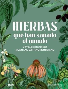 HIERBAS QUE HAN SANADO EL MUNDO | 9788410048614 | SMITH, CONNOR | Llibreria Ombra | Llibreria online de Rubí, Barcelona | Comprar llibres en català i castellà online