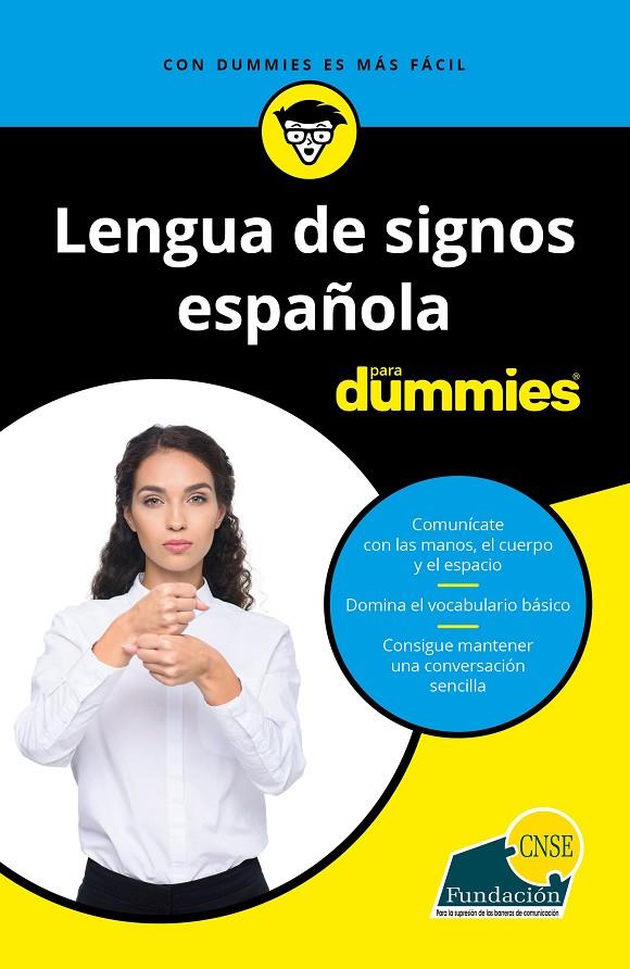 LENGUA DE SIGNOS ESPAÑOLA PARA DUMMIES | 9788432905049 | FUNDACIÓN CNSE | Llibreria Ombra | Llibreria online de Rubí, Barcelona | Comprar llibres en català i castellà online