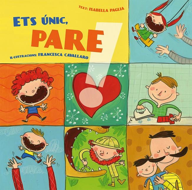 ETS ÚNIC PARE! | 9788416648825 | PAGLIA, ISABELLA/CAVALLARO, FRANCESCA | Llibreria Ombra | Llibreria online de Rubí, Barcelona | Comprar llibres en català i castellà online