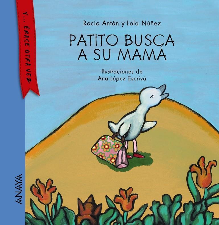 PATITO BUSCA A SU MAMÁ | 9788467873498 | ANTÓN, ROCÍO/NÚÑEZ, LOLA | Llibreria Ombra | Llibreria online de Rubí, Barcelona | Comprar llibres en català i castellà online