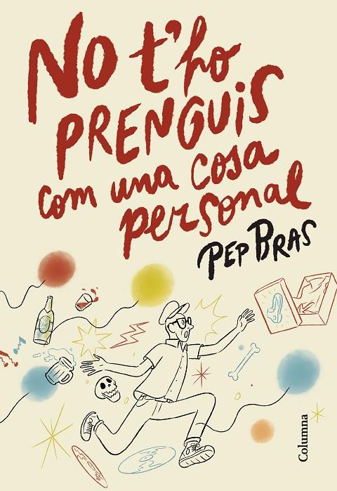 NO T'HO PRENGUIS COM UNA COSA PERSONAL | 9788466433051 | BRAS, PEP | Llibreria Ombra | Llibreria online de Rubí, Barcelona | Comprar llibres en català i castellà online