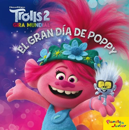 TROLLS 2. EL GRAN DÍA DE POPPY | 9788408224181 | DREAMWORKS | Llibreria Ombra | Llibreria online de Rubí, Barcelona | Comprar llibres en català i castellà online