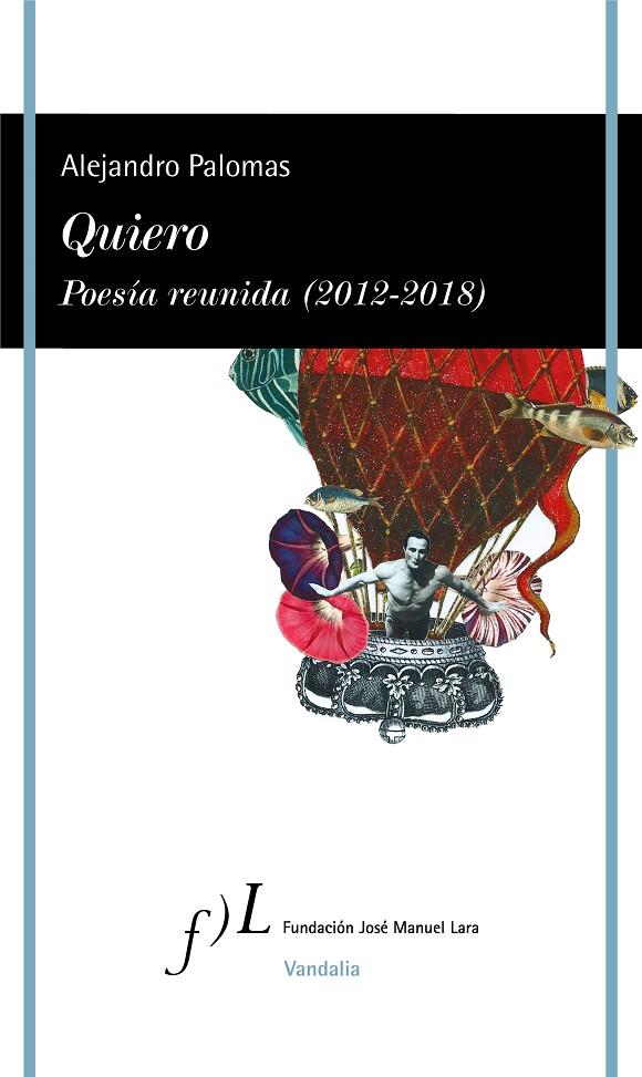 QUIERO. POESÍA REUNIDA (2012-2018) | 9788415673996 | PALOMAS, ALEJANDRO | Llibreria Ombra | Llibreria online de Rubí, Barcelona | Comprar llibres en català i castellà online