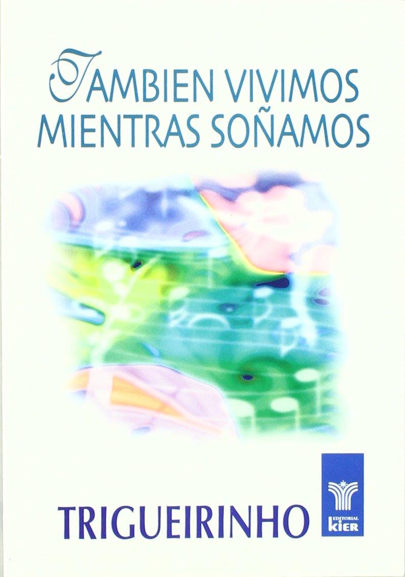 TAMBIEN VIVIMOS MUENTRAS SOÑAMOS | 9789501701470 | TRIGUEIRINHO | Llibreria Ombra | Llibreria online de Rubí, Barcelona | Comprar llibres en català i castellà online