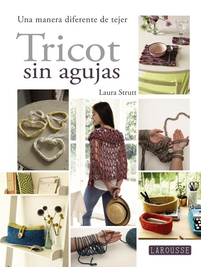 TRICOT SIN AGUJAS | 9788416368655 | LAROUSSE EDITORIAL | Llibreria Ombra | Llibreria online de Rubí, Barcelona | Comprar llibres en català i castellà online