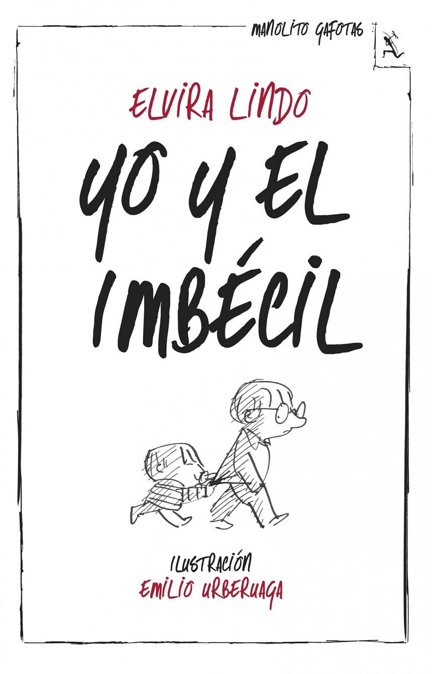 YO Y EL IMBÉCIL (MANOLITO GAFOTAS) | 9788432214974 | ELVIRA LINDO | Llibreria Ombra | Llibreria online de Rubí, Barcelona | Comprar llibres en català i castellà online