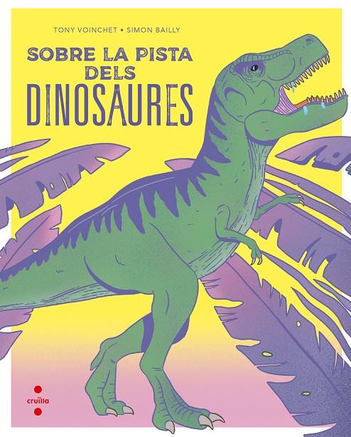 C-.SOBRE LA PISTA DELS DINOSAURES | 9788466149679 | VOINCHET , TONY | Llibreria Ombra | Llibreria online de Rubí, Barcelona | Comprar llibres en català i castellà online