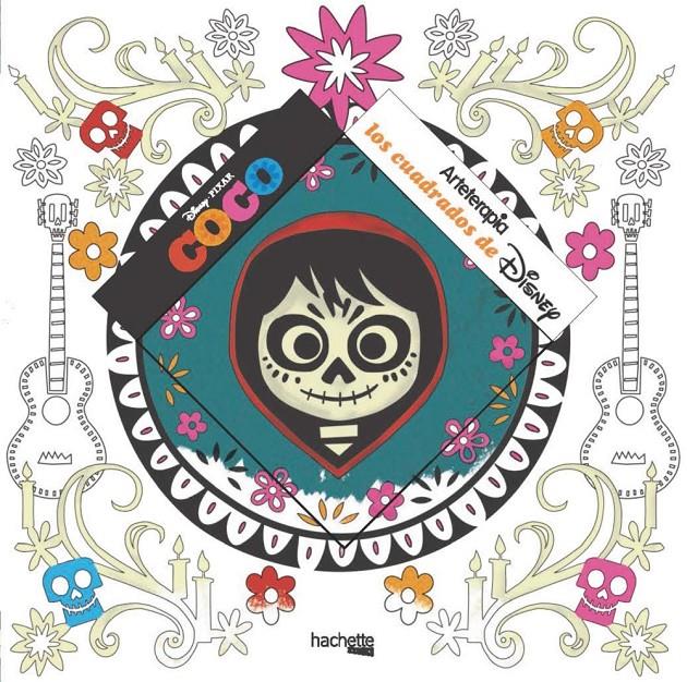 ARTETERAPIA. LOS CUADRADOS DE DISNEY: COCO | 9788416857647 | HACHETTE HEROES | Llibreria Ombra | Llibreria online de Rubí, Barcelona | Comprar llibres en català i castellà online