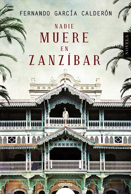 NADIE MUERE EN ZANZÍBAR | 9788490674666 | GARCÍA CALDERÓN, FERNANDO | Llibreria Ombra | Llibreria online de Rubí, Barcelona | Comprar llibres en català i castellà online