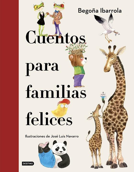 CUENTOS PARA FAMILIAS FELICES | 9788408241928 | IBARROLA, BEGOÑA/NAVARRO, JOSÉ LUIS | Llibreria Ombra | Llibreria online de Rubí, Barcelona | Comprar llibres en català i castellà online