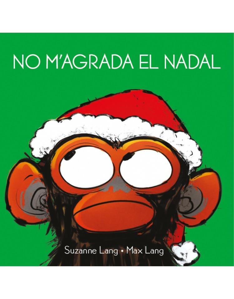 NO M'AGRADA EL NADAL | 9788418696015 | LANG, SUZANNE/LANG, MAX | Llibreria Ombra | Llibreria online de Rubí, Barcelona | Comprar llibres en català i castellà online