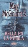 BELLA EN LA NIEBLA | 9788479534301 | MCGOLDRICK, MAY | Llibreria Ombra | Llibreria online de Rubí, Barcelona | Comprar llibres en català i castellà online