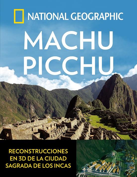 MACHU PICCHU | 9788482986708 | GEOGRAPHIC , NATIONAL | Llibreria Ombra | Llibreria online de Rubí, Barcelona | Comprar llibres en català i castellà online