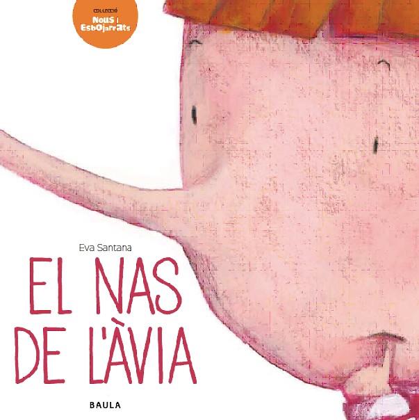 EL NAS DE L'ÀVIA | 9788447928293 | EVA SANTANA | Llibreria Ombra | Llibreria online de Rubí, Barcelona | Comprar llibres en català i castellà online