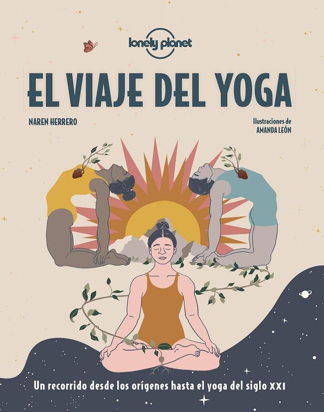 EL VIAJE DEL YOGA | 9788408249665 | HERRERO, NAREN/LEÓN, AMANDA | Llibreria Ombra | Llibreria online de Rubí, Barcelona | Comprar llibres en català i castellà online