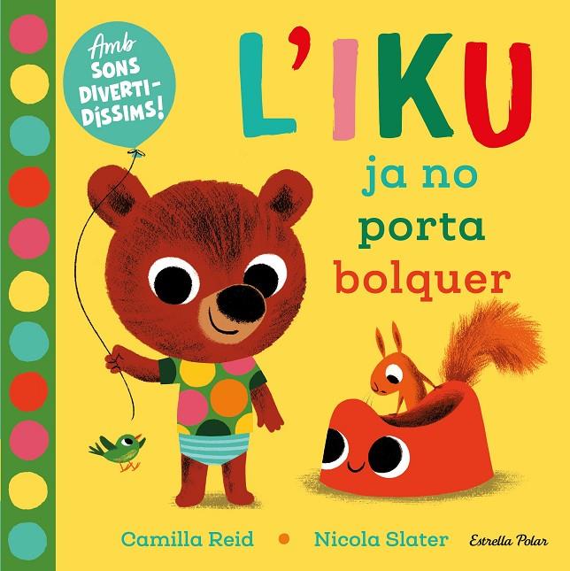 L'IKU JA NO PORTA BOLQUER | 9788418135446 | SLATER, NICOLA | Llibreria Ombra | Llibreria online de Rubí, Barcelona | Comprar llibres en català i castellà online