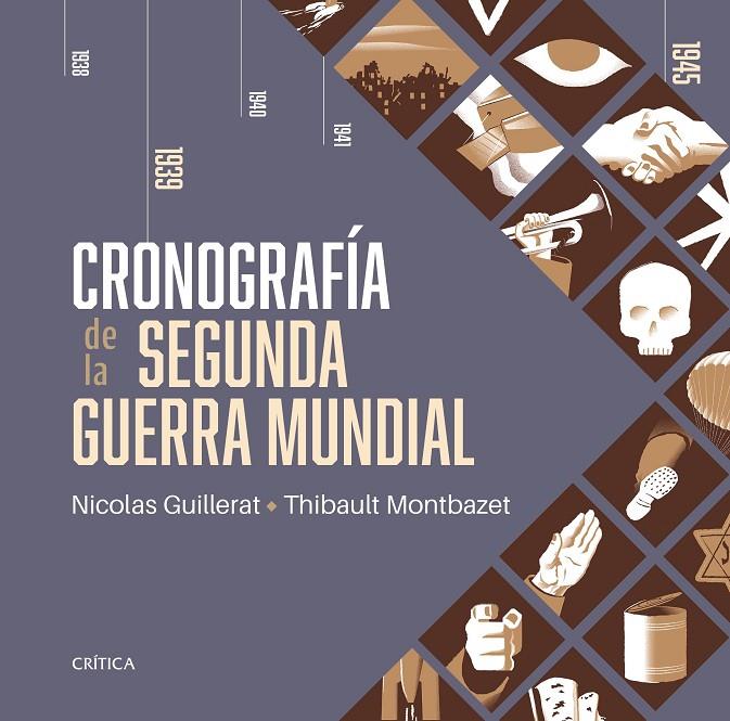 CRONOGRAFÍA DE LA SEGUNDA GUERRA MUNDIAL | 9788491995807 | GUILLERAT, NICOLAS/MONTBAZET, THIBAULT | Llibreria Ombra | Llibreria online de Rubí, Barcelona | Comprar llibres en català i castellà online