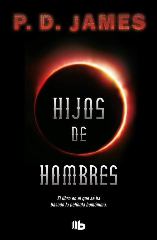 HIJOS DE HOMBRES | 9788490704387 | P.D. JAMES | Llibreria Ombra | Llibreria online de Rubí, Barcelona | Comprar llibres en català i castellà online