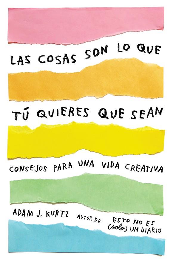 LAS COSAS SON LO QUE TÚ QUIERES QUE SEAN | 9788401021299 | KURTZ, ADAM J. | Llibreria Ombra | Llibreria online de Rubí, Barcelona | Comprar llibres en català i castellà online