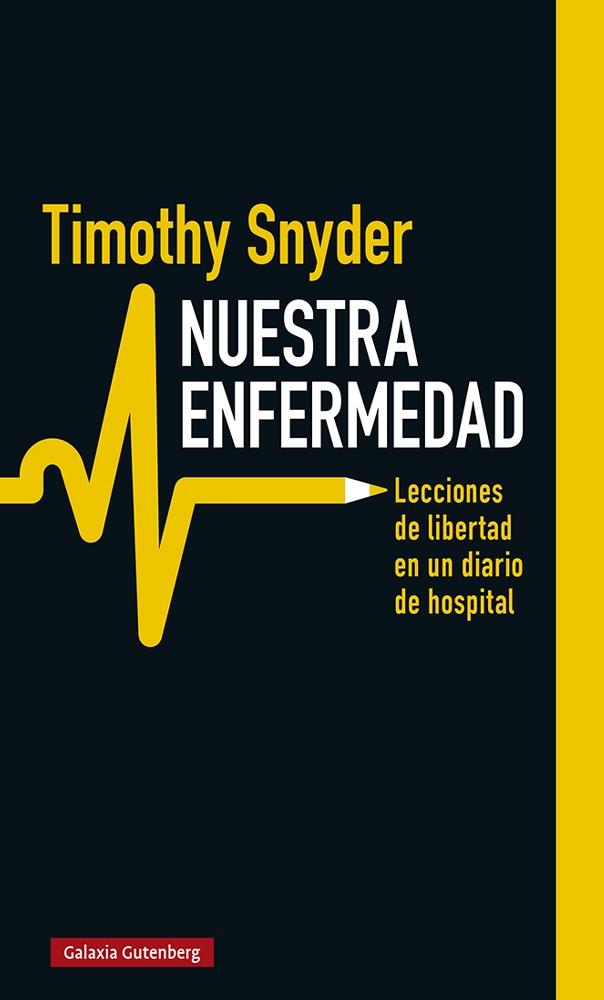 NUESTRA ENFERMEDAD | 9788418218774 | SNYDER, TIMOTHY | Llibreria Ombra | Llibreria online de Rubí, Barcelona | Comprar llibres en català i castellà online