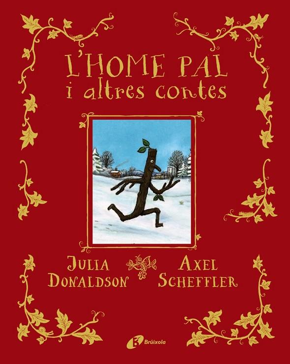 L'HOME PAL I ALTRES CONTES | 9788413491578 | DONALDSON, JULIA | Llibreria Ombra | Llibreria online de Rubí, Barcelona | Comprar llibres en català i castellà online