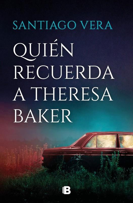 QUIÉN RECUERDA A THERESA BAKER (TRILOGÍA AMERICANA 3) | 9788466681056 | VERA, SANTIAGO | Llibreria Ombra | Llibreria online de Rubí, Barcelona | Comprar llibres en català i castellà online