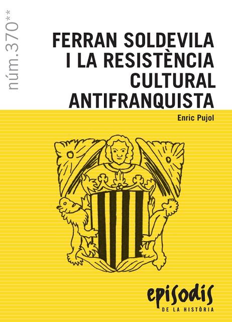 FERRAN SOLDEVILA I LA RESISTÈNCIA CULTURAL ANTIFRANQUISTA | 9788423208708 | PUJOL CASADEMONT, ENRIC | Llibreria Ombra | Llibreria online de Rubí, Barcelona | Comprar llibres en català i castellà online