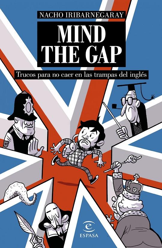 MIND THE GAP. TRUCOS PARA NO CAER EN LAS TRAMPAS DEL INGLÉS | 9788467046816 | NACHO IRIBARNEGARAY | Llibreria Ombra | Llibreria online de Rubí, Barcelona | Comprar llibres en català i castellà online