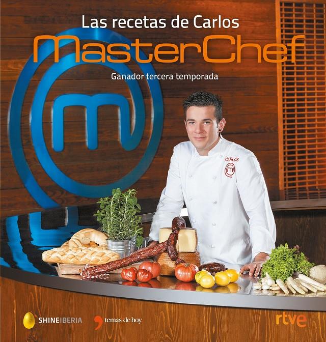 LAS RECETAS DE CARLOS. MASTERCHEF | 9788499985046 | SHINE/CR TVE | Llibreria Ombra | Llibreria online de Rubí, Barcelona | Comprar llibres en català i castellà online