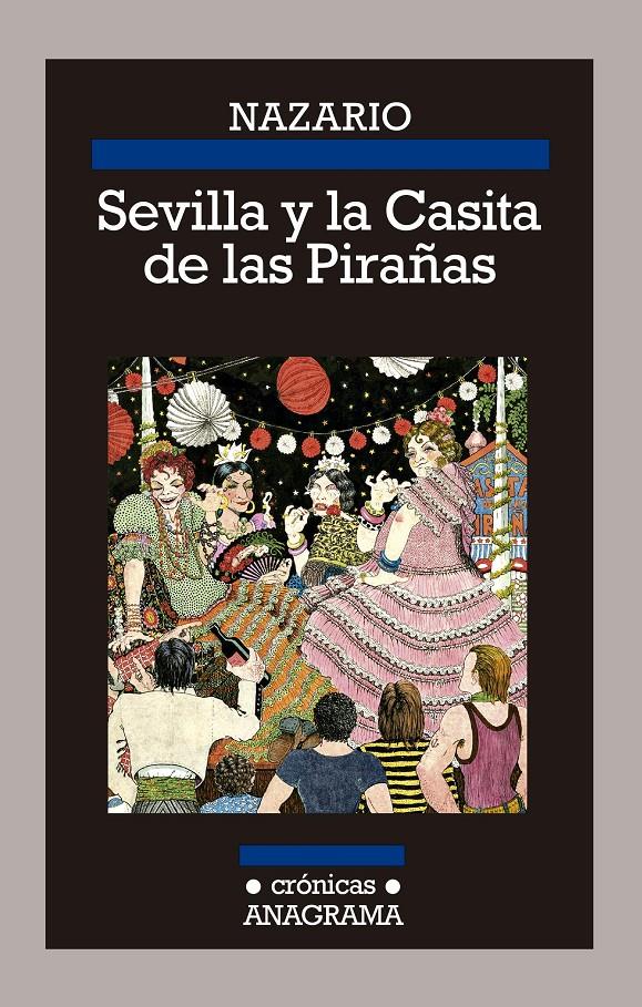 SEVILLA Y LA CASITA DE LAS PIRAÑAS | 9788433926197 | LUQUE, NAZARIO | Llibreria Ombra | Llibreria online de Rubí, Barcelona | Comprar llibres en català i castellà online