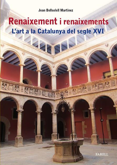 RENAIXEMENT I RENAIXEMENTS. L'ART A LA CATALUNYA DEL SEGLE XVI | 9788417116996 | BELLSOLELL MARTINEZ, JOAN | Llibreria Ombra | Llibreria online de Rubí, Barcelona | Comprar llibres en català i castellà online