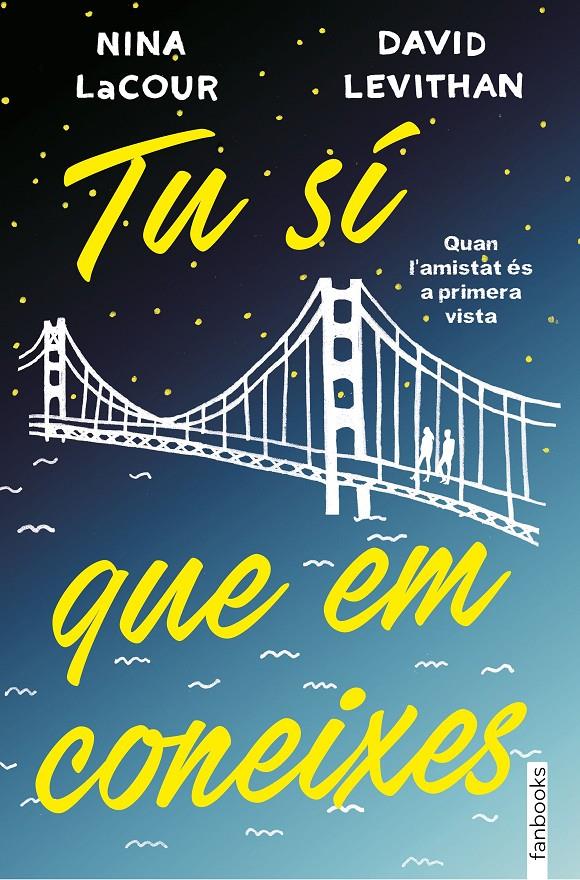 TU SÍ QUE EM CONEIXES | 9788416716333 | LEVITHAN, DAVID/LACOUR, NINA | Llibreria Ombra | Llibreria online de Rubí, Barcelona | Comprar llibres en català i castellà online