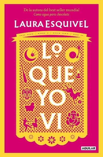 LO QUE YO VI | 9788403523494 | ESQUIVEL, LAURA | Llibreria Ombra | Llibreria online de Rubí, Barcelona | Comprar llibres en català i castellà online