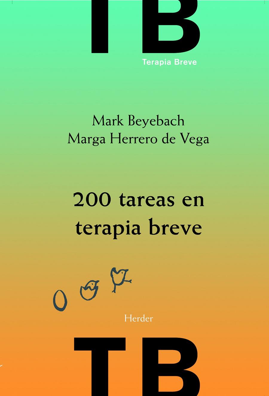 200 TAREAS EN TERAPIA BREVE INDIVIDUAL FAMILIAR Y DE PAREJA | 9788425426643 | BEYEBACH, MARK/HERRERO DE VEGA, MARGA | Llibreria Ombra | Llibreria online de Rubí, Barcelona | Comprar llibres en català i castellà online