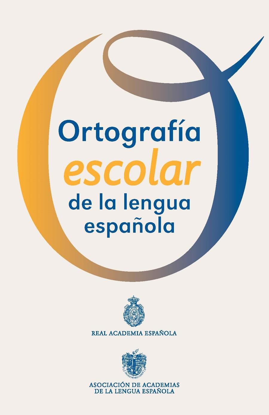 ORTOGRAFÍA ESCOLAR DE LA LENGUA ESPAÑOLA | 9788467039467 | REAL ACADEMIA ESPAÑOLA | Llibreria Ombra | Llibreria online de Rubí, Barcelona | Comprar llibres en català i castellà online