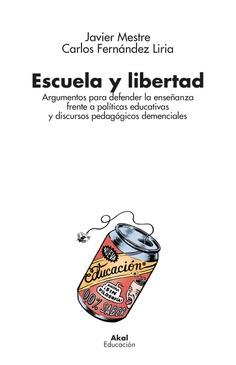 ESCUELA Y LIBERTAD | 9788446055235 | MESTRE MARCOTEGUI, FRANCISCO JAVIER / FERNÁNDEZ LIRIA, CARLOS | Llibreria Ombra | Llibreria online de Rubí, Barcelona | Comprar llibres en català i castellà online