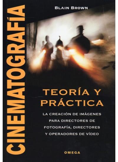 CINEMATOGRAFÍA TEORÍA Y PRÁCTICA | 9788428214360 | B. BROWN | Llibreria Ombra | Llibreria online de Rubí, Barcelona | Comprar llibres en català i castellà online