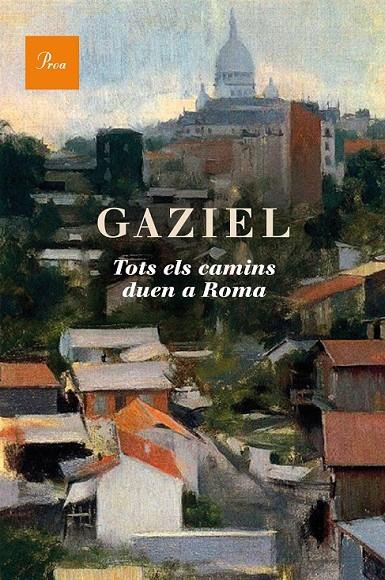 TOTS ELS CAMINS DUEN A ROMA | 9788475885117 | GAZIEL | Llibreria Ombra | Llibreria online de Rubí, Barcelona | Comprar llibres en català i castellà online