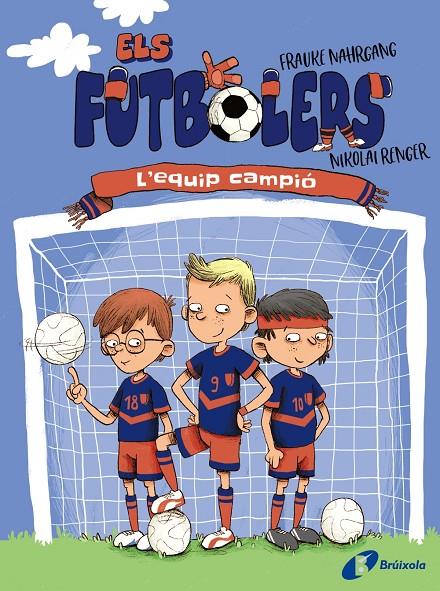 ELS FUTBOLERS, 1. L'EQUIP CAMPIÓ | 9788413491639 | NAHRGANG, FRAUKE | Llibreria Ombra | Llibreria online de Rubí, Barcelona | Comprar llibres en català i castellà online