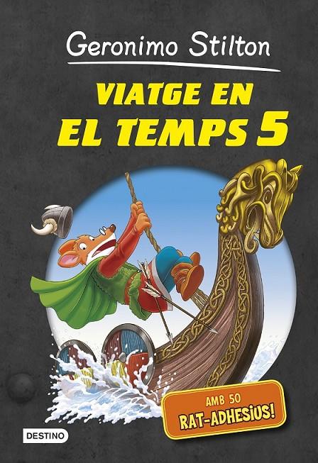 VIATGE EN EL TEMPS 5 | 9788490574027 | GERONIMO STILTON | Llibreria Ombra | Llibreria online de Rubí, Barcelona | Comprar llibres en català i castellà online