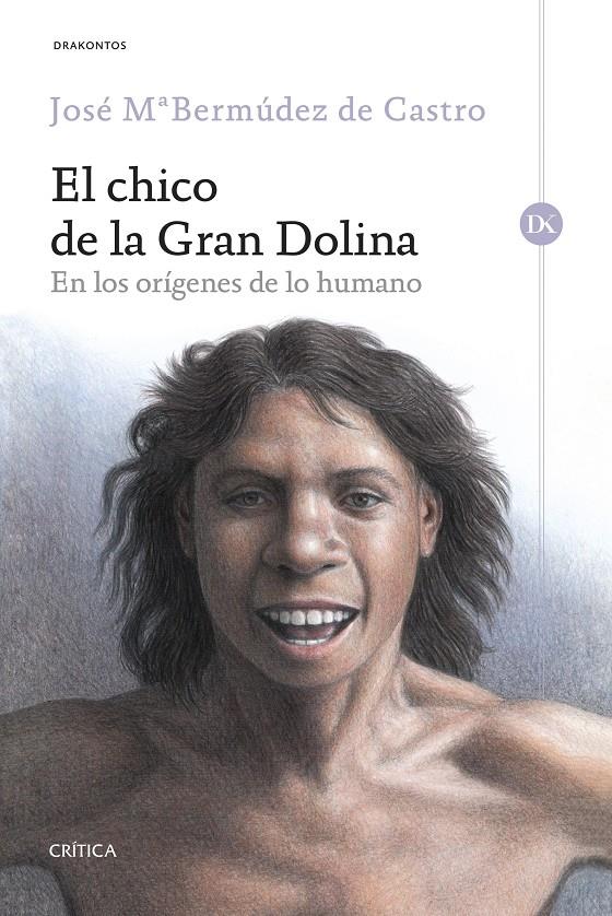 EL CHICO DE LA GRAN DOLINA | 9788416771806 | JOSÉ MARÍA BERMÚDEZ DE CASTRO | Llibreria Ombra | Llibreria online de Rubí, Barcelona | Comprar llibres en català i castellà online