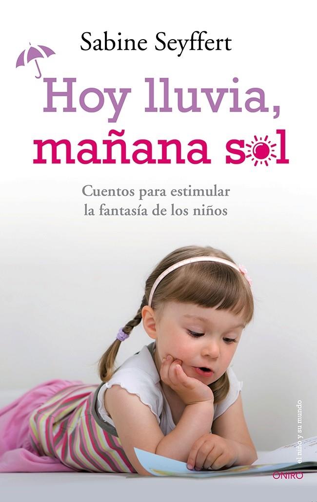 HOY LLUVIA, MAÑANA SOL | 9788497546744 | SABINE SEYFFERT | Llibreria Ombra | Llibreria online de Rubí, Barcelona | Comprar llibres en català i castellà online