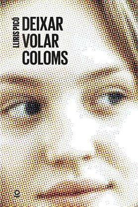 DEIXAR VOLAR COLOMS | 9788416666379 | PICO, LLIRIS | Llibreria Ombra | Llibreria online de Rubí, Barcelona | Comprar llibres en català i castellà online