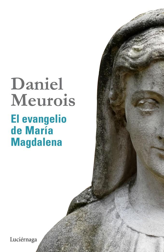 EL EVANGELIO DE MARÍA MAGDALENA | 9788415864516 | DANIEL MEUROIS | Llibreria Ombra | Llibreria online de Rubí, Barcelona | Comprar llibres en català i castellà online