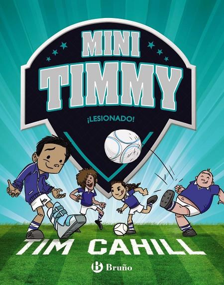 MINI TIMMY - ¡LESIONADO! | 9788469626375 | CAHILL, TIM | Llibreria Ombra | Llibreria online de Rubí, Barcelona | Comprar llibres en català i castellà online