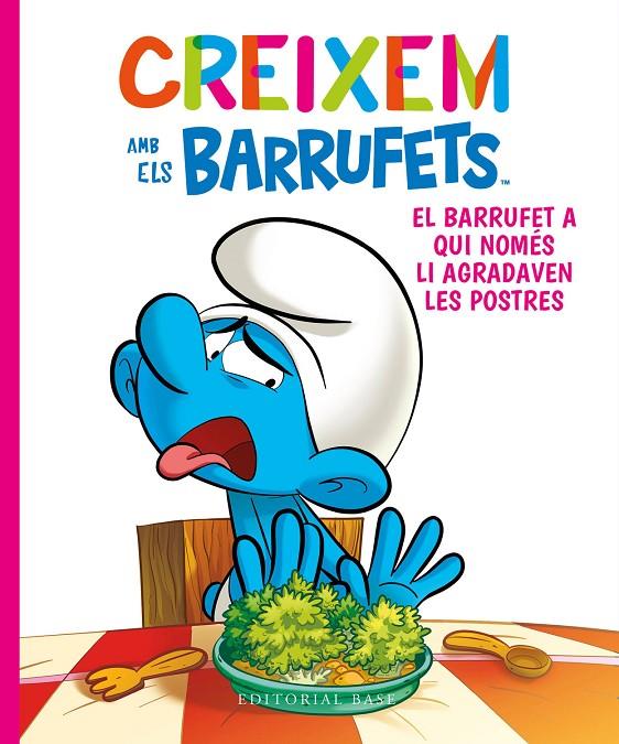 CREIXEM AMB ELS BARRUFETS 3. EL BARRUFET A QUI NOMÉS LI AGRADAVEN LES POSTRES | 9788419007247 | CULLIFORD, THIERRY/CULLIFORD, FALZAR | Llibreria Ombra | Llibreria online de Rubí, Barcelona | Comprar llibres en català i castellà online