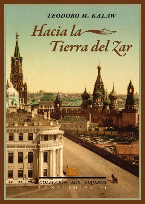 HACIA LA TIERRA DEL ZAR | 9788484728429 | TEODORO KALAW | Llibreria Ombra | Llibreria online de Rubí, Barcelona | Comprar llibres en català i castellà online